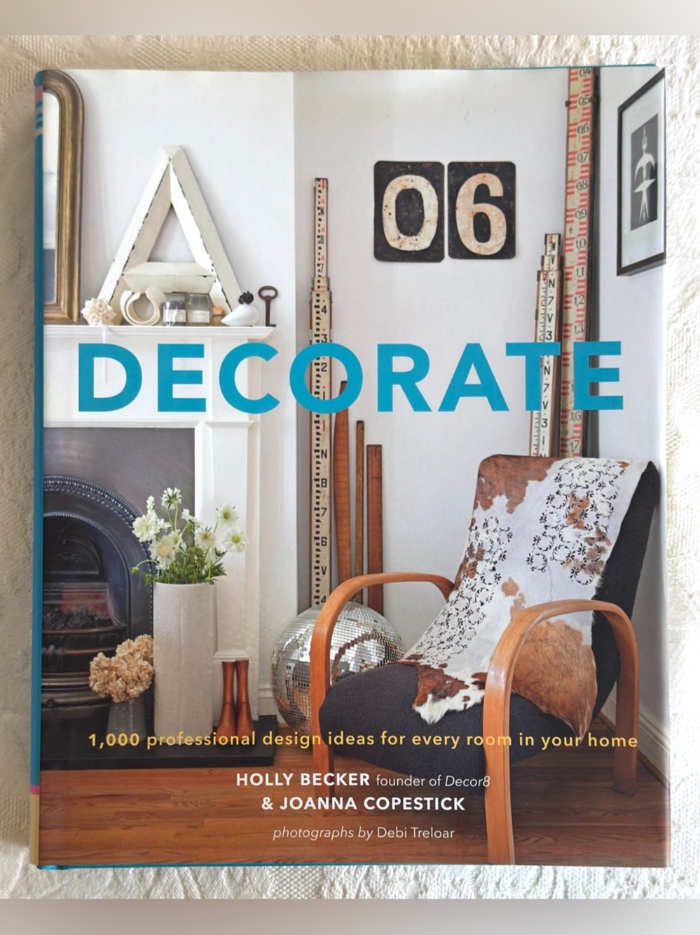 Decorate : 1,000 Design Ideas for Every Room in Your Home Coffee Table Book